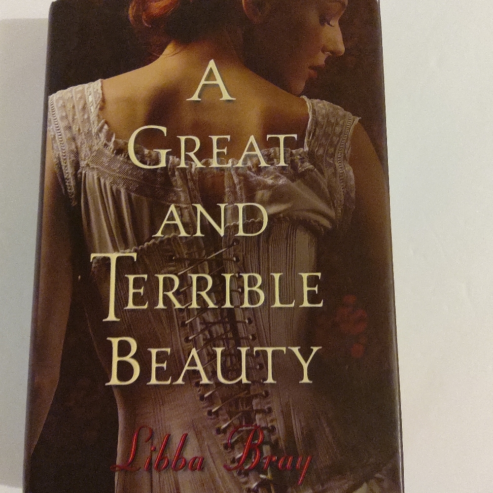 A Great And Terrible Beauty.  By Libba Bray. Hardcover